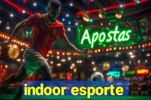indoor esporte